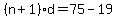 %28n%2B1%29d=75-19