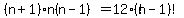 %28n%2B1%29n%28n-1%29%21=12%28n-1%29%21