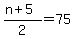 %28n%2B5%29%2F2=75