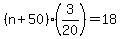 %28n%2B50%29%283%2F20%29=18