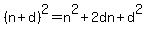 %28n%2Bd%29%5E2=n%5E2%2B2dn%2Bd%5E2
