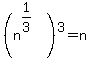 %28n%5E%281%2F3%29%29%5E3+=+n