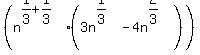%28n%5E%281%2F3%2B1%2F3%29%283n%5E%281%2F3%29-4n%5E%282%2F3%29%29%29