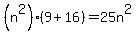 %28n%5E2%29%289%2B16%29=25n%5E2