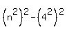 %28n%5E2%29%5E2+-%284%5E2%29%5E2