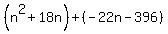 %28n%5E2%2B18n%29%2B%28-22n-396%29