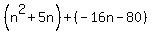 %28n%5E2%2B5n%29%2B%28-16n-80%29