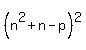 %28n%5E2+%2B+n+-+p%29%5E2