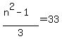 %28n%5E2+-+1%29%2F3+=+33