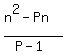 %28n%5E2+-+Pn%29%2F%28P+-+1%29
