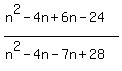 %28n%5E2-4n%2B+6n-24%29%2F%28+n%5E2-4n-7n%2B28%29