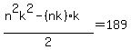%28n%5E2k%5E2-%28nk%29%2Ak%29%2F2+=+189