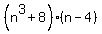 %28n%5E3%2B8%29%28n-4%29