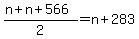 %28n+%2B+n+%2B+566%29%2F2+=+n+%2B+283