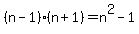 %28n-1%29%28n%2B1%29=n%5E2-1