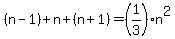 %28n-1%29%2Bn%2B%28n%2B1%29=%281%2F3%29n%5E2