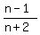 %28n-1%29%2F%28n%2B2%29