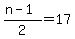 %28n-1%29%2F2=17