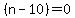 %28n-10%29=0
