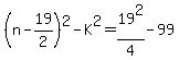 %28n-19%2F2%29%5E2-K%5E2=19%5E2%2F4-99