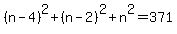 %28n-4%29%5E2%2B%28n-2%29%5E2%2Bn%5E2=371