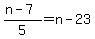 %28n-7%29%2F5=n-23