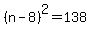 %28n-8%29%5E2=138