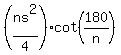 %28ns%5E2%2F4%29%2Acot%28180%2Fn%29