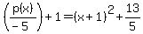 %28p%28x%29%2F%28-5%29%29%2B1=+%28x%2B1%29%5E2%2B13%2F5