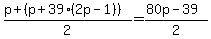 %28p%2B%28p%2B39%282p-1%29%29%29%2F2=%2880p-39%29%2F2