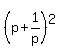 %28p%2B1%2Fp%29%5E2