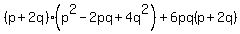 %28p%2B2q%29%28p%5E2-2pq%2B4q%5E2%29%2B6pq%28p%2B2q%29