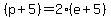 %28p%2B5%29=2%28e%2B5%29