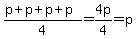 %28p%2Bp%2Bp%2Bp%29%2F4=4p%2F4=p