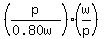 %28p%2F%280.80w%29%29%2A%28w%2Fp%29