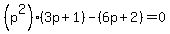 %28p%5E2%29%283p%2B1%29-%286p%2B2%29=0