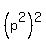 %28p%5E2%29%5E2