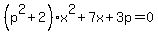 %28p%5E2%2B2%29x%5E2%2B7x%2B3p=0