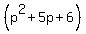 %28p%5E2+%2B+5p+%2B+6%29