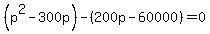 %28p%5E2-300p%29-%28200p-60000%29=0