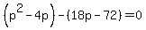 %28p%5E2-4p%29-%2818p-72%29=0