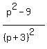 %28p%5E2-9%29%2F%28%28p%2B3%29%5E2%29