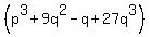 %28p%5E3+%2B+9q%5E2+-q+%2B+27q%5E3%29