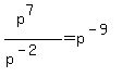 %28p%5E7%29%2F%28p%5E%28-2%29%29+=+p%5E%28-9%29