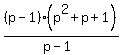 %28p-1%29%28p%5E2%2Bp%2B1%29%2F%28p-1%29