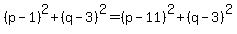 %28p-1%29%5E2%2B%28q-3%29%5E2=+%28p-11%29%5E2%2B%28q-3%29%5E2