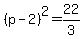 %28p-2%29%5E2+=+22%2F3