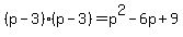 %28p-3%29%28p-3%29=p%5E2-6p%2B9