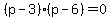 %28p-3%29%28p-6%29=0