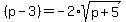 %28p-3%29=-2%2Asqrt%28p%2B5%29